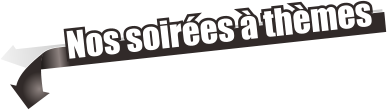 Nos soir�es � th�mes