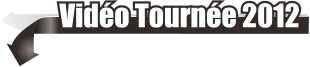 Vid�o Tourn�e 2012