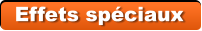 Effets sp�ciaux