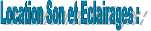 Location Son et Eclairages :